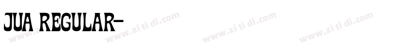 Jua Regular字体转换 Jua Regular字体转换